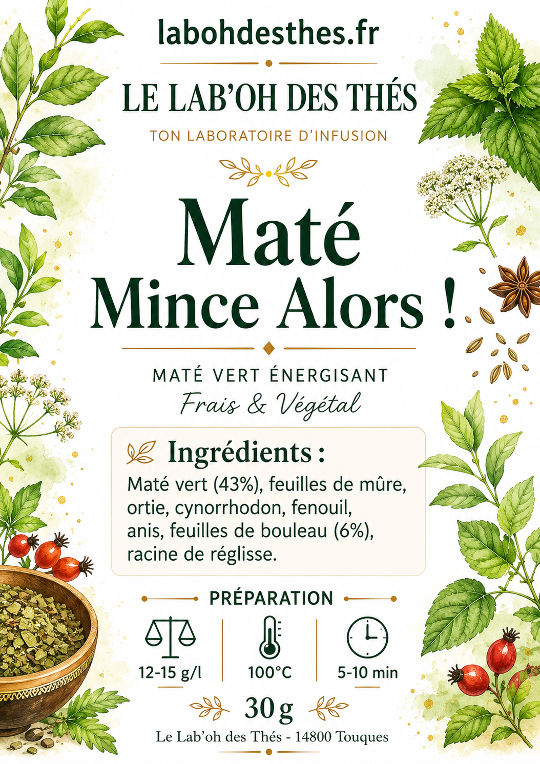 Étiquette Maté Mince Alors – composition maté vert ortie fenouil anis bouleau réglisse cynorrhodon – Le Lab'oh des Thés