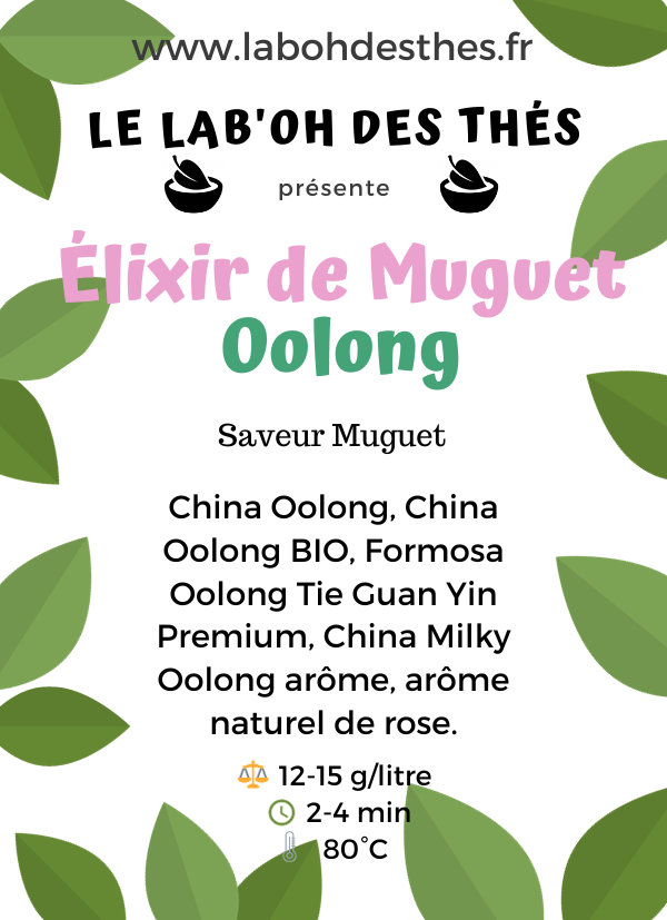 Étiquette Élixir de Muguet Oolong – composition China Oolong Tie Guan Yin Milky Oolong arôme rose – Le Lab'oh des Thés