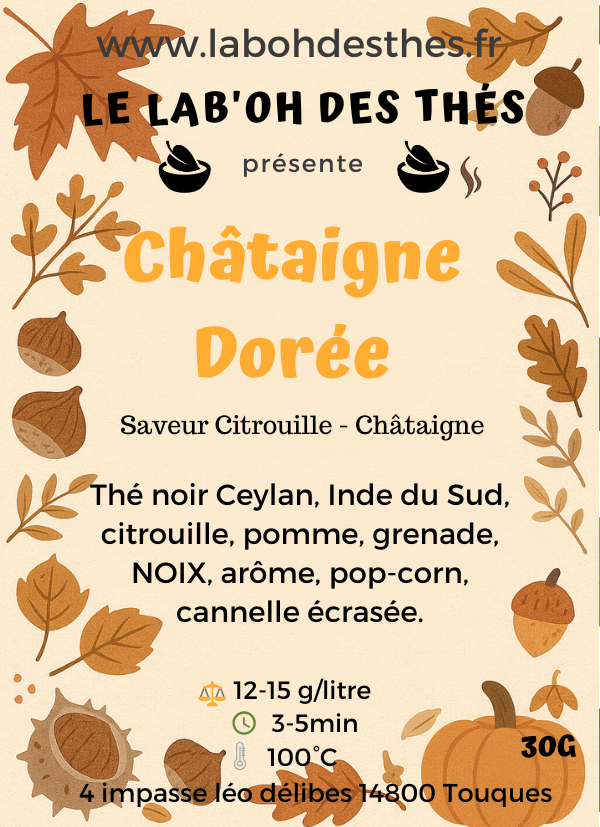 Étiquette Châtaigne Dorée – composition thé noir citrouille pomme noix pop-corn cannelle grenade – Le Lab'oh des Thés