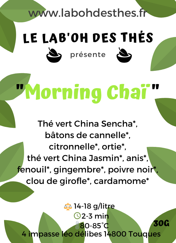 Étiquette Morning Chaï – composition thé vert sencha jasmin gingembre cannelle cardamome clou de girofle – Le Lab'oh des Thés