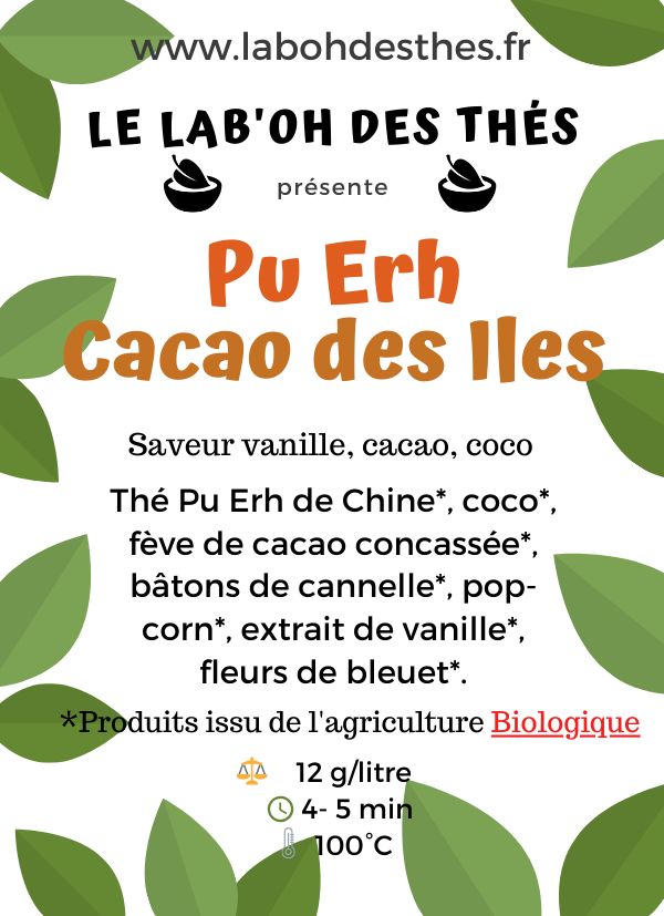Pu Erh, Cacao des Iles. BIO