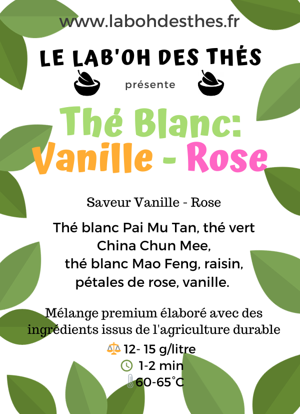 Étiquette Thé blanc Vanille Rose – composition Pai Mu Tan Mao Feng pétales de rose vanille – Le Lab'oh des Thés