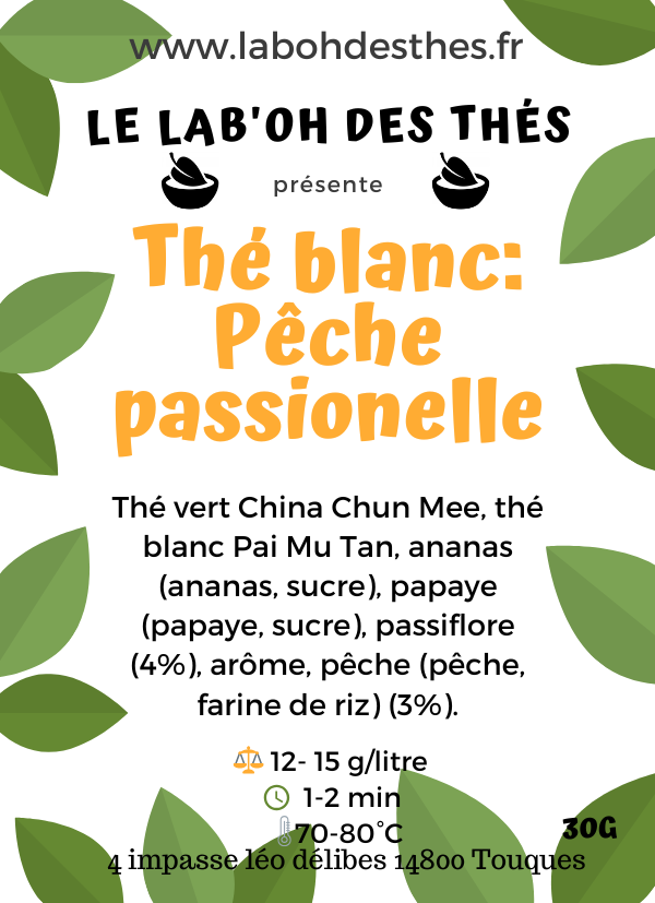 Étiquette Thé blanc Pêche Passionnelle - composition Pai Mu Tan pêche passion ananas papaye